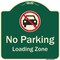 Signmission Designer Series-No Parking Loading Zone With No Car Symbol, 18" x 18", G-1818-9817 A-DES-G-1818-9817 - alternate 1